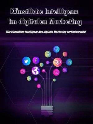 cover image of Künstliche Intelligenz im digitalen Marketing